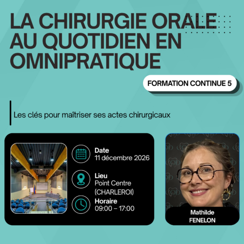 [FC5] 11 Décembre 2026 - La chirurgie orale au quotidien en Omnipratique
