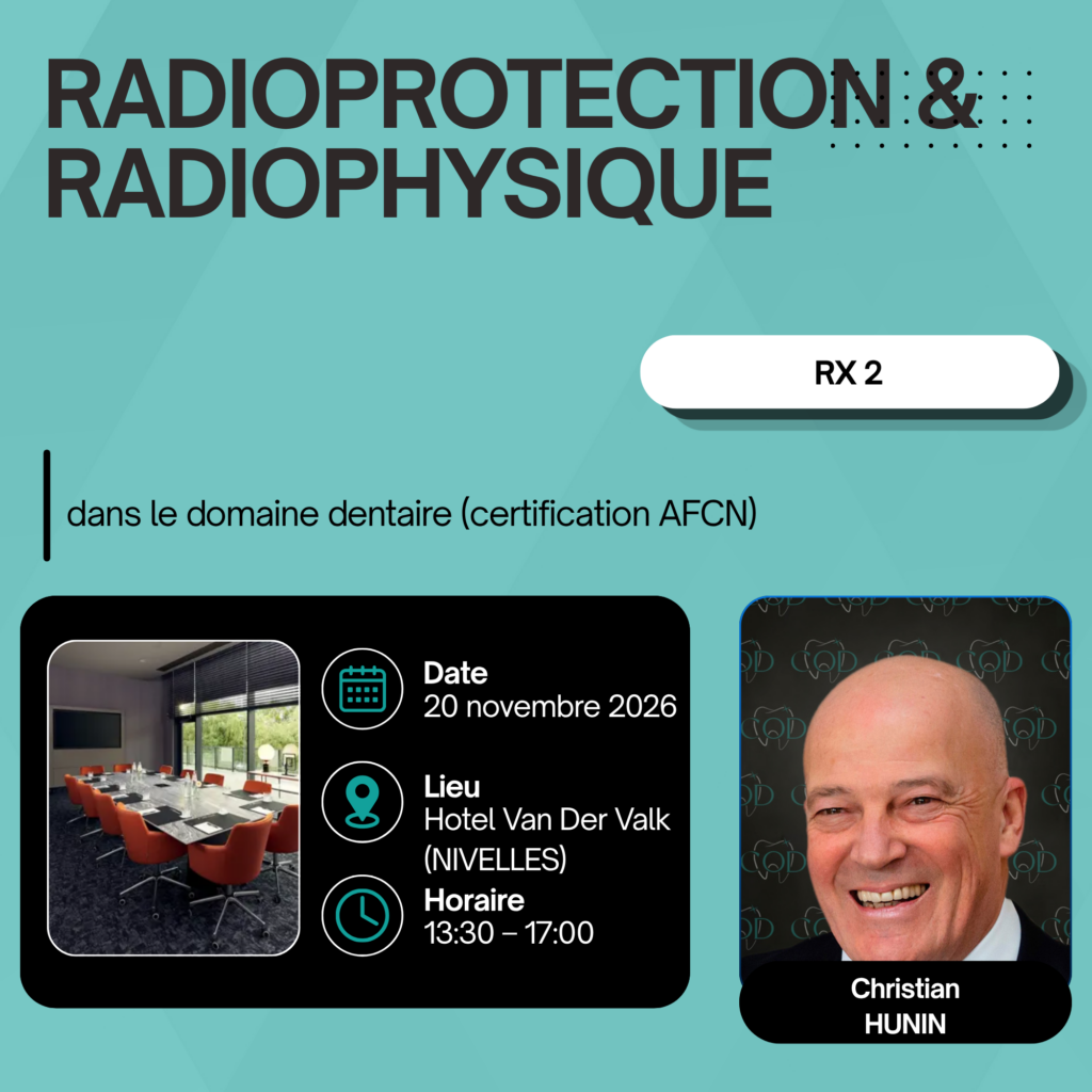 [RX2] 20 Novembre 2026 - Radioprotection & radiophysique dans le domaine dentaire